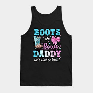 Boots Or Bows Gender Reveal Party Announcement Daddy Dad Tank Top